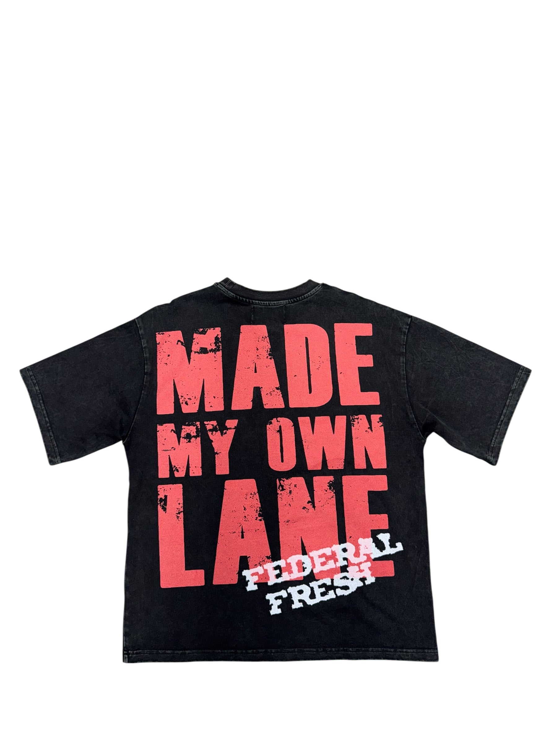 Federal Fresh Black Wash Made My Own Lane T-Shirt